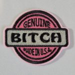 genuine bitch embroidered patch